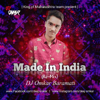 Made In India (ReMix) DJ Omkar Baramati